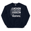 Lachen ist nicht die beste Medizin. Propofol - Sweatshirt