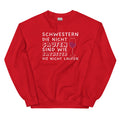 Schwestern die nicht saufen, sind wie Katheter die nicht laufen - Sweatshirt