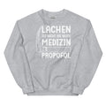 Lachen ist nicht die beste Medizin. Propofol - Sweatshirt