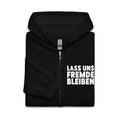 Lass uns Fremde bleiben - Zip Hoodie