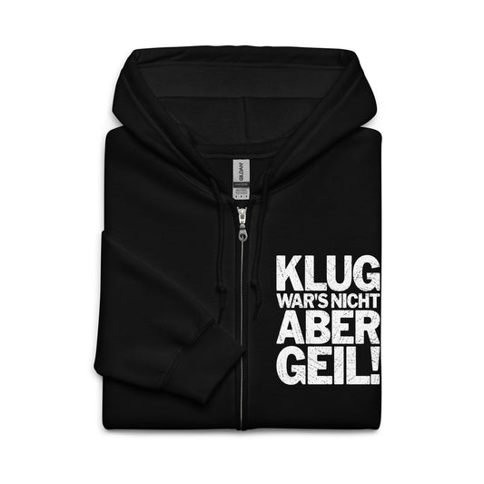 Klug war's nicht aber geil - Zip Hoodie