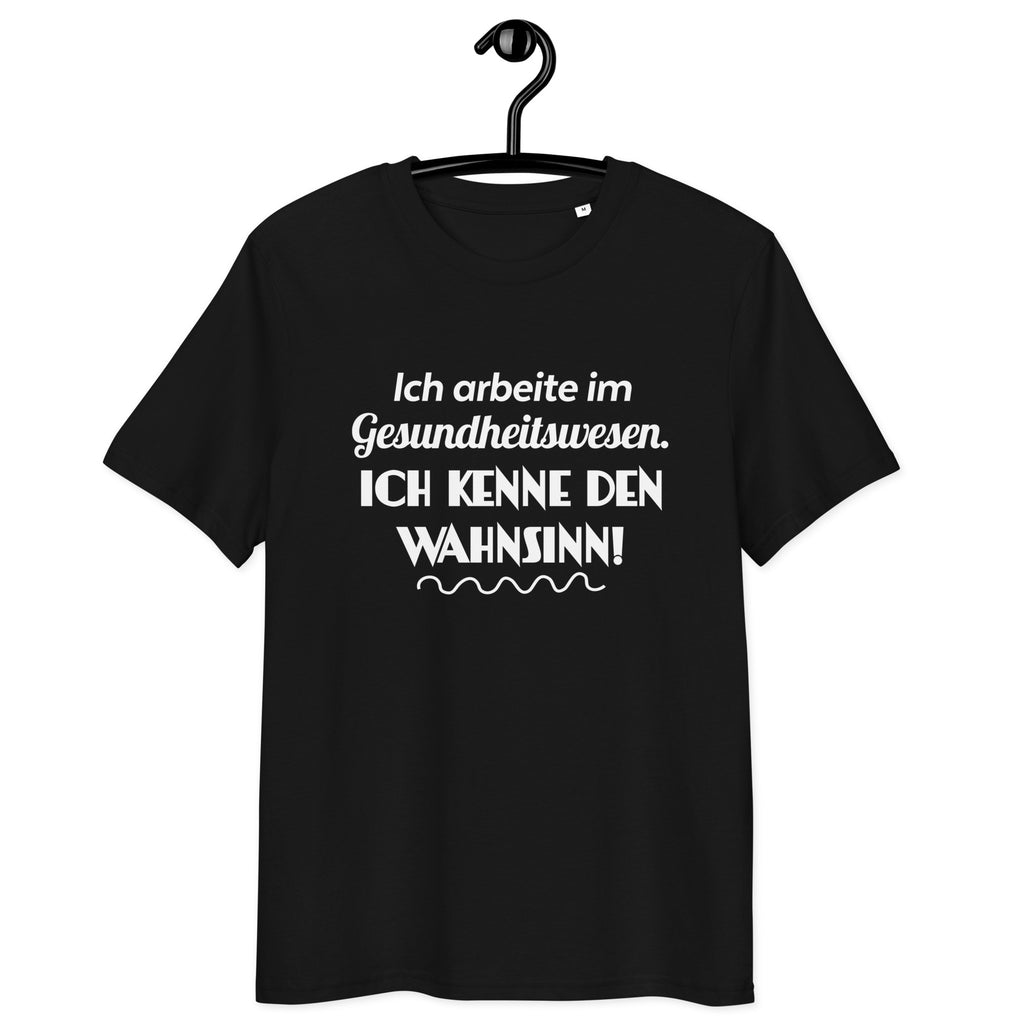 Ich arbeite im Gesundheitswesen. Ich kenne den Wahnsinn - Oversize Tshirt - 100% organische Baumwolle