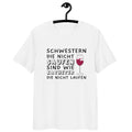 Schwestern die nicht saufen, sind wie Katheter die nicht laufen - Oversize Tshirt - 100% organische Baumwolle