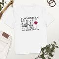 Schwestern die nicht saufen, sind wie Katheter die nicht laufen - Oversize Tshirt - 100% organische Baumwolle