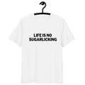 Life is no sugarlicking - Oversize Tshirt - 100% organische Baumwolle