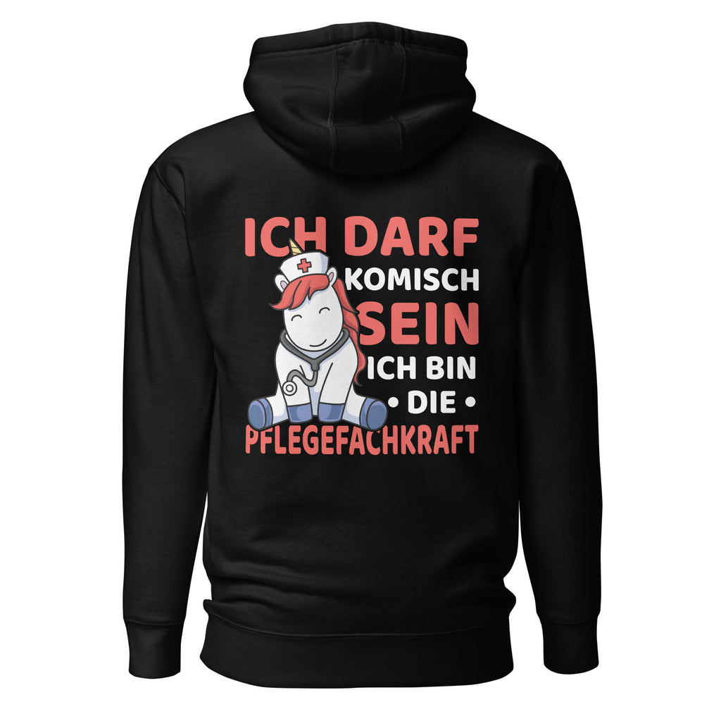 Ich darf komisch sein. Ich bin die Pflegerfachkraft - Rückendruck Premium Hoodie