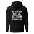 Ich rege mich nicht auf, die anderen regen mich auf - Rückendruck Premium Hoodie