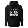 Ich bin nicht stur, sondern Meinungsstabil - Rückendruck Premium Hoodie