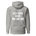 Ich hör nur: Mi Mi Mi - Rückendruck Premium Hoodie