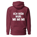 Ich hör nur: Mi Mi Mi - Rückendruck Premium Hoodie