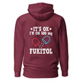 It's ok. I'm on 500mg Fukitol - Rückendruck Premium Hoodie
