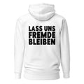 Lass uns Fremde bleiben - Rückendruck Premium Hoodie