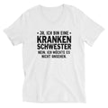 Ja, ich bin eine Krankenschwester. Nein, ich möchte es nicht ansehen - V-Ausschnitt Vorgeschrumpfter Baumwollstoff (100%)