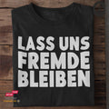 Fremde bleiben - Unisex