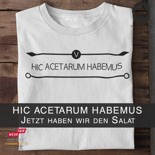 Hic Acetarum Habemus - Unisex
