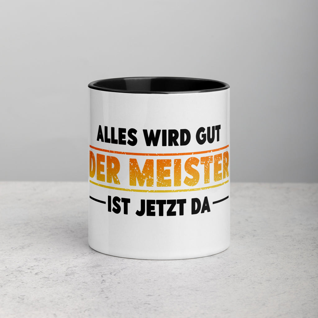 Alles wird gut. Der Meister ist jetzt da - Color Tasse