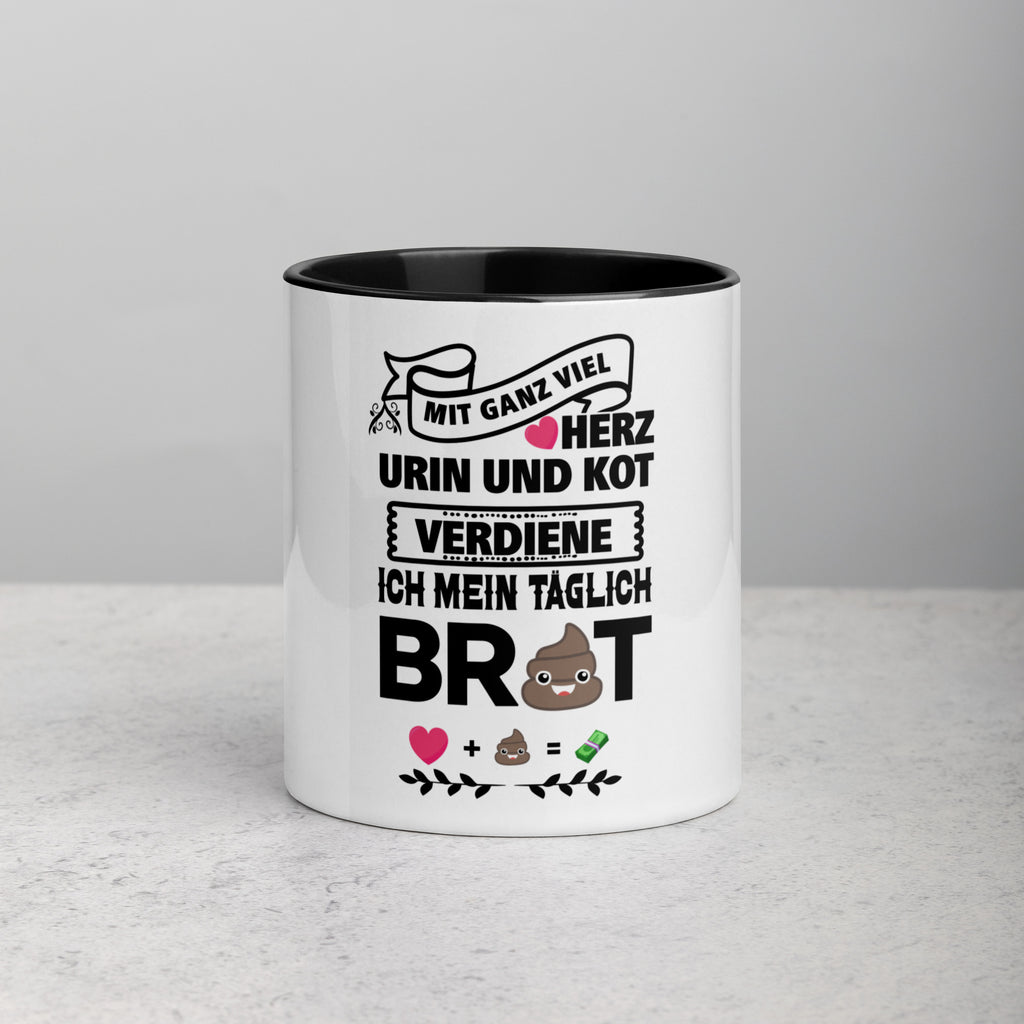 Mit ganz viel Herz, Urin und Kot verdien' ich mir mein täglich Brot - Color Tasse