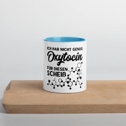 Ich hab nicht genug Oxytocin für diesen Scheiß - Color Tasse