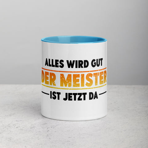 Alles wird gut. Der Meister ist jetzt da - Color Tasse