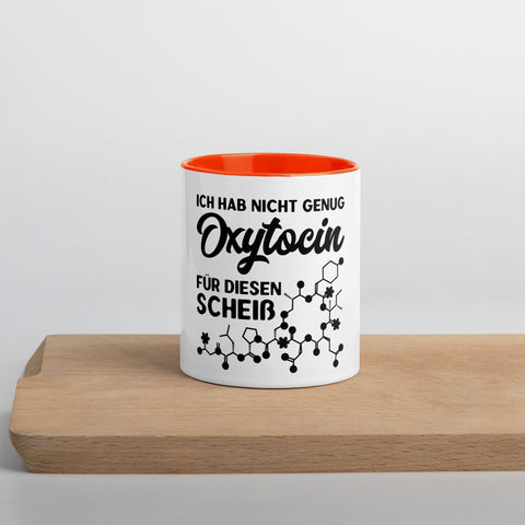 Ich hab nicht genug Oxytocin für diesen Scheiß - Color Tasse
