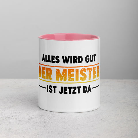 Alles wird gut. Der Meister ist jetzt da - Color Tasse