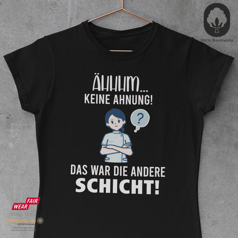 Das war die andere Schicht - T-shirt